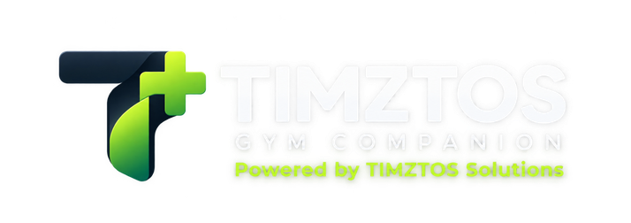 TIMZTOS Gym Companion — Powered by TIMZTOS Solutions